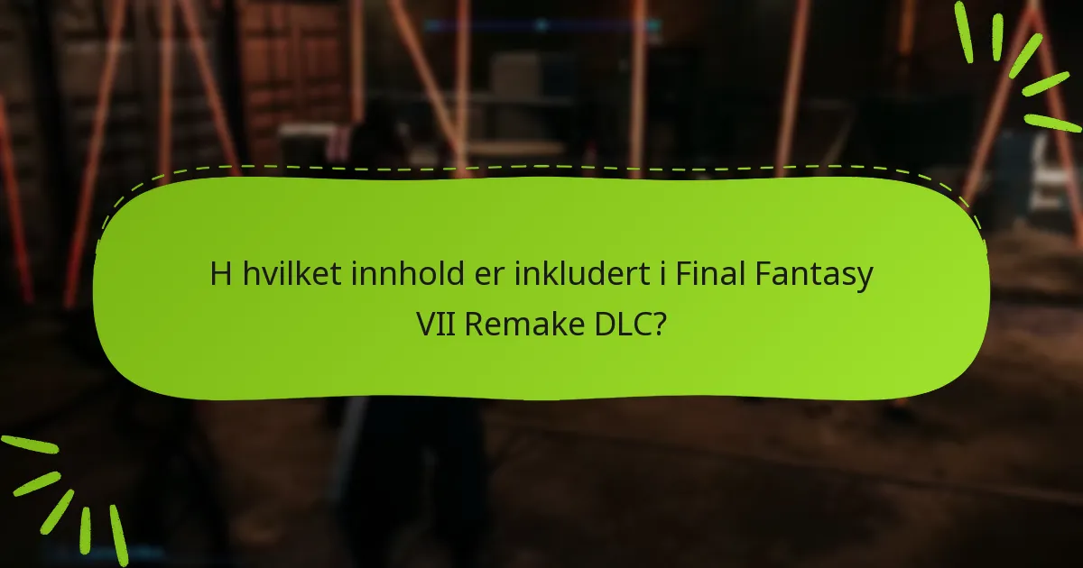 Hvem har rett til å kreve DLC-rettigheter for Final Fantasy VII Remake?