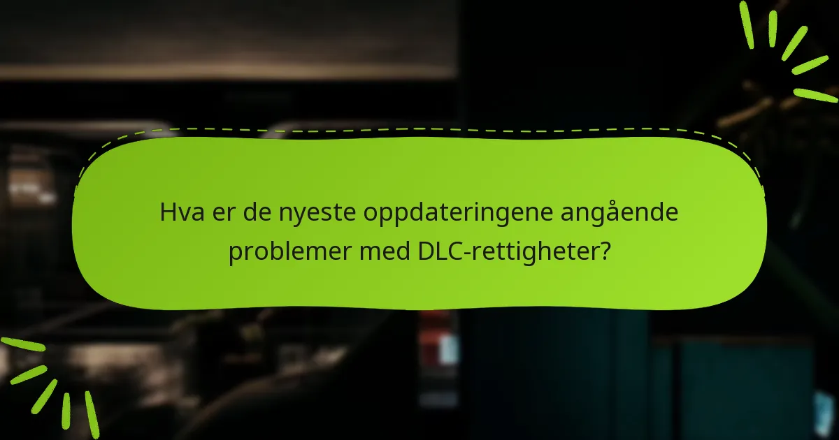 Hvordan kan jeg feilsøke manglende DLC-rettigheter?