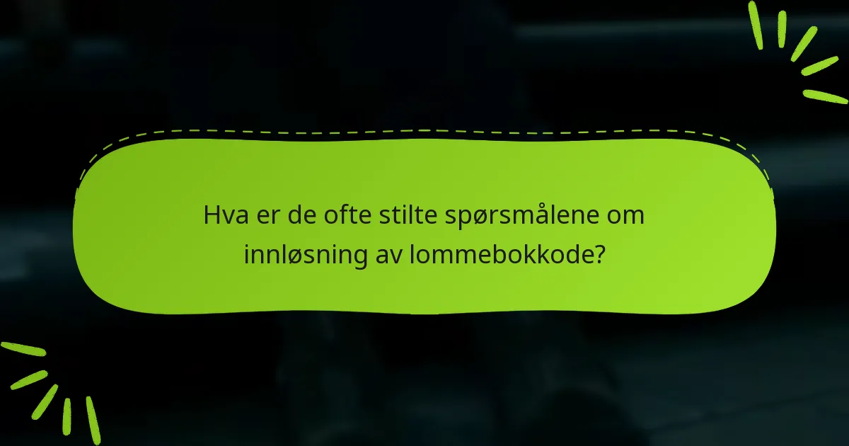 Hva er kvalifikasjonskravene for innløsning av lommebokkode?