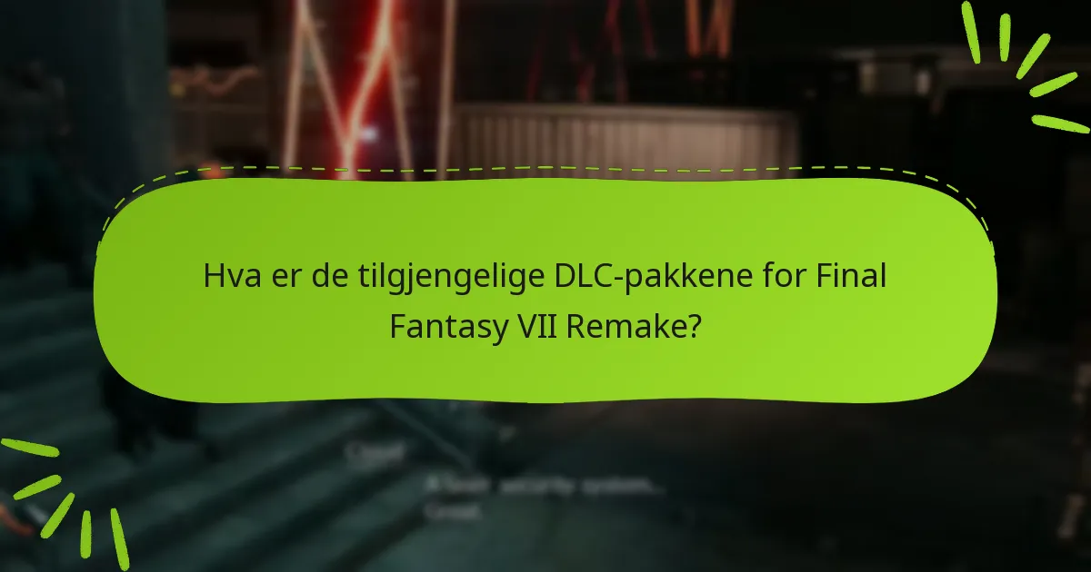Hvordan sjekke din berettigelse for Final Fantasy VII Remake DLC?