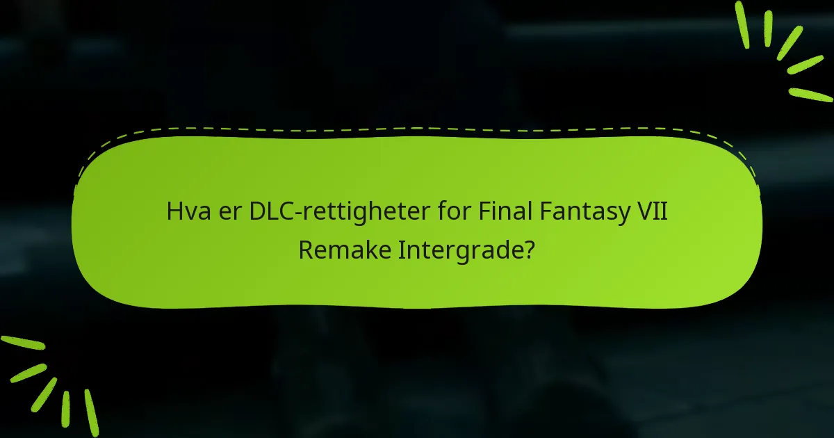 Hvem har rett til å kreve Intergrade DLC-rettigheter?