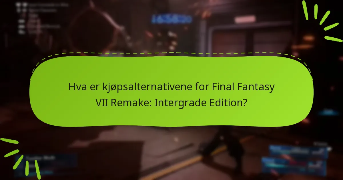 Hva er oppdateringsnotatene for Final Fantasy VII Remake: Intergrade Edition?