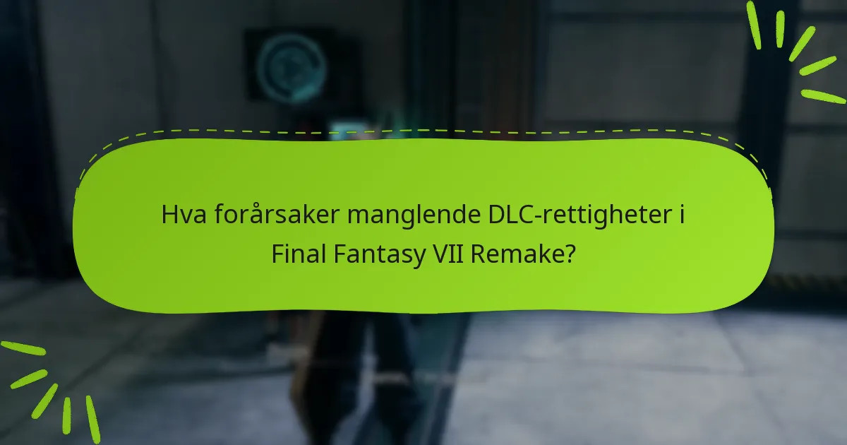 Hvor kan jeg finne offisiell støtte for manglende DLC-rettigheter?