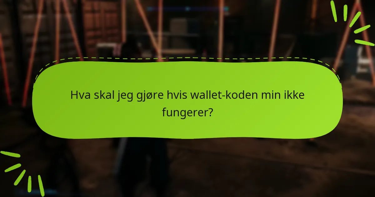 Hva er begrensningene med wallet-koder?