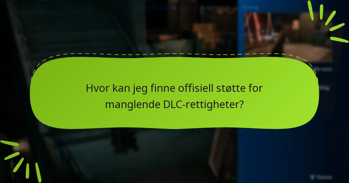 Hva er de nyeste oppdateringene angående problemer med DLC-rettigheter?