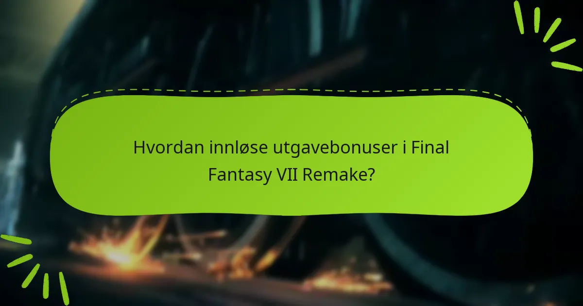 Hva er kjøpsalternativene for Final Fantasy VII Remake-utgavene?
