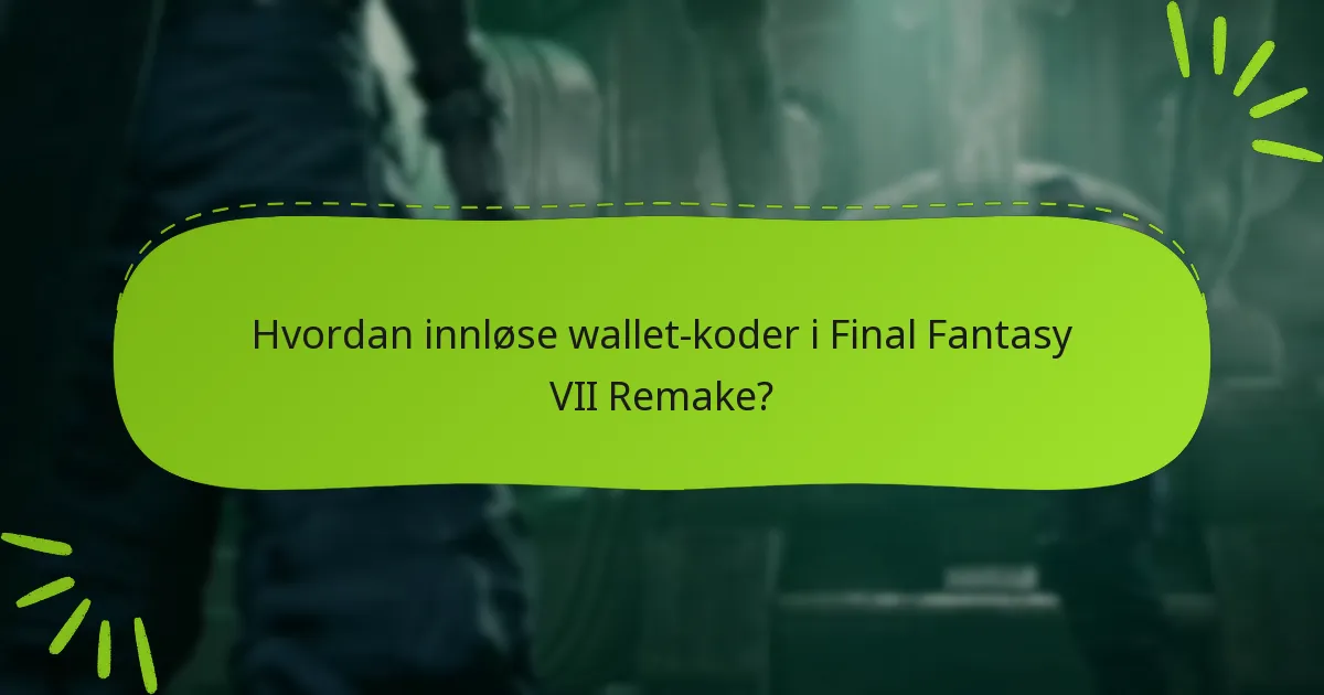 Hva er noen tips for å maksimere bruken av wallet-koder?
