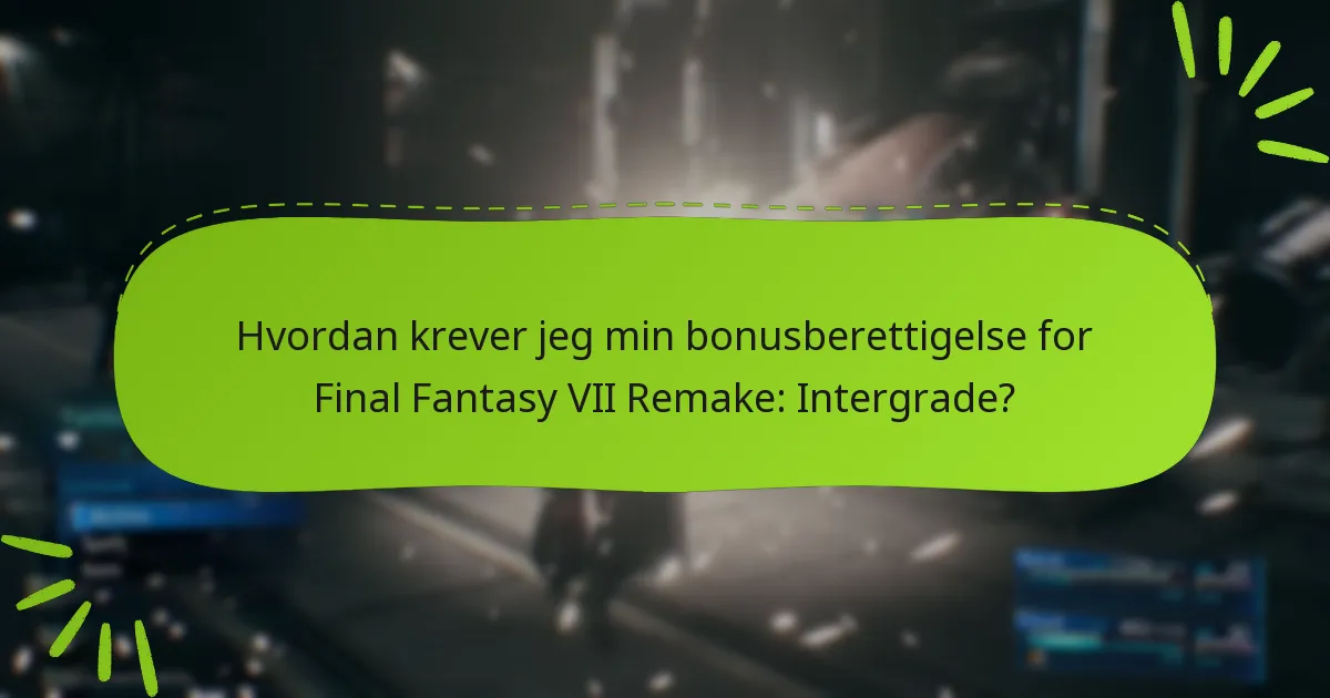 Hvordan sammenlignes bonusberettigelsen for Intergrade med andre utgaver?